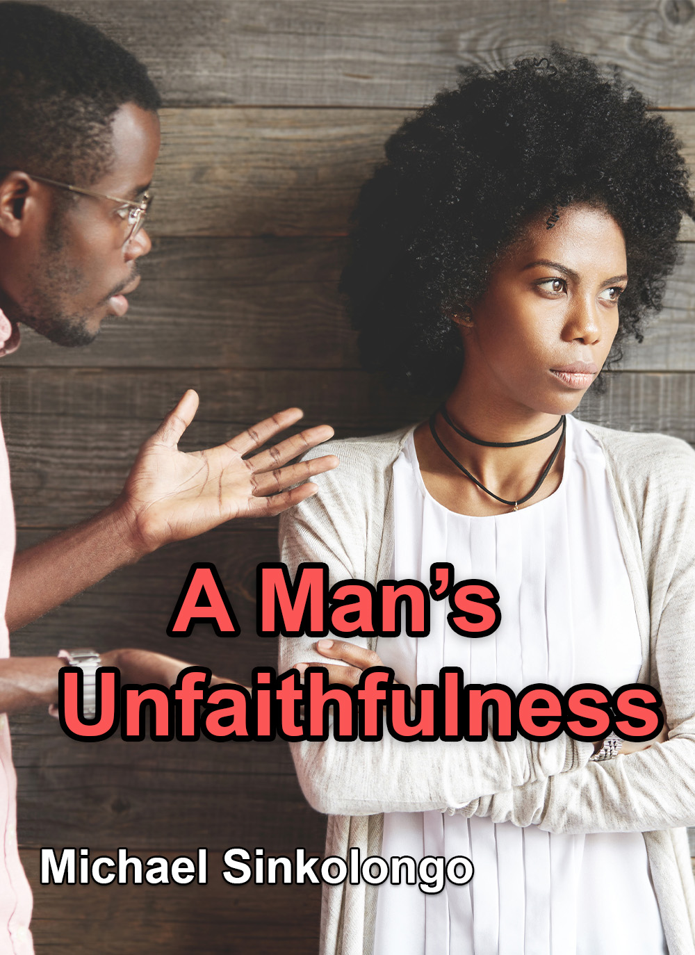 A Man's Unfaithfulness