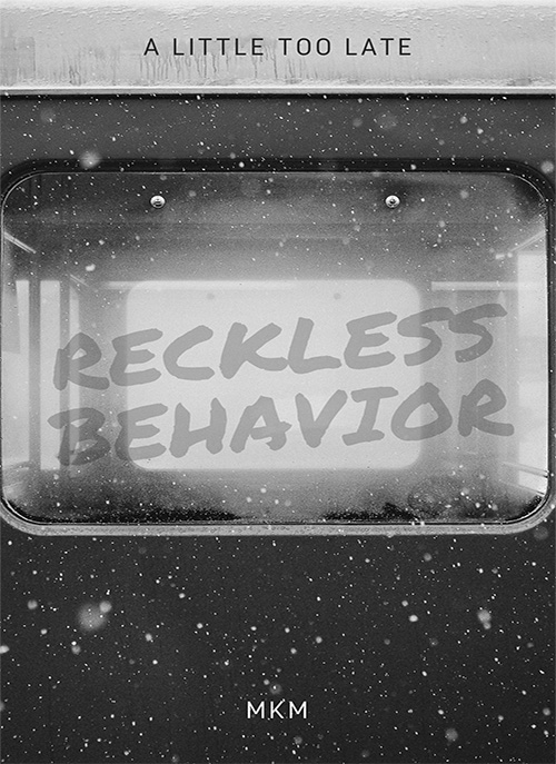 Reckless Behavior