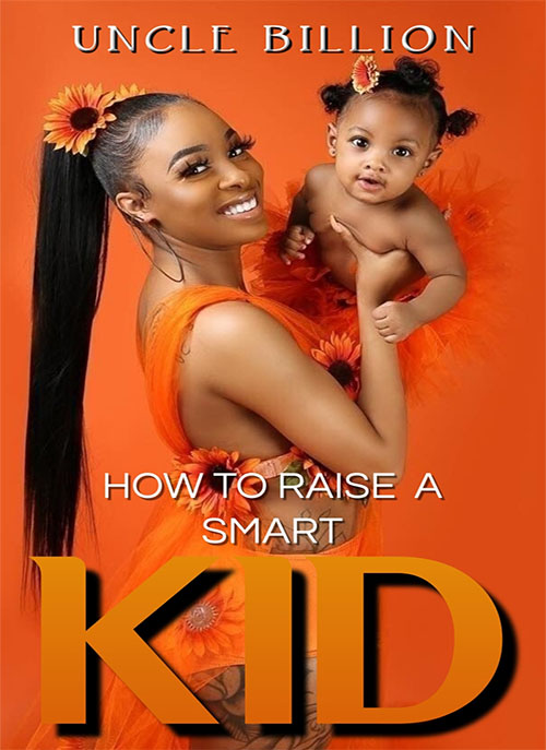 HOW TO RAISE A SMART KID